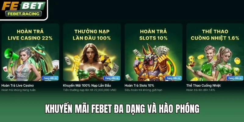 Khuyến mãi Febet đa dạng và hào phóng