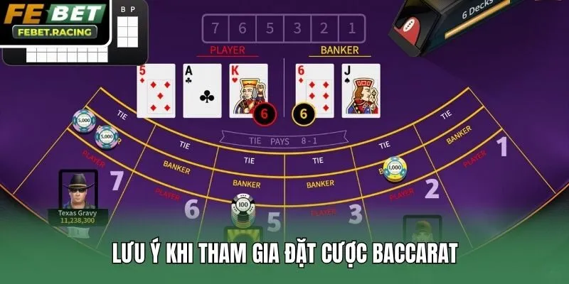 Lưu ý khi tham gia đặt cược Baccarat